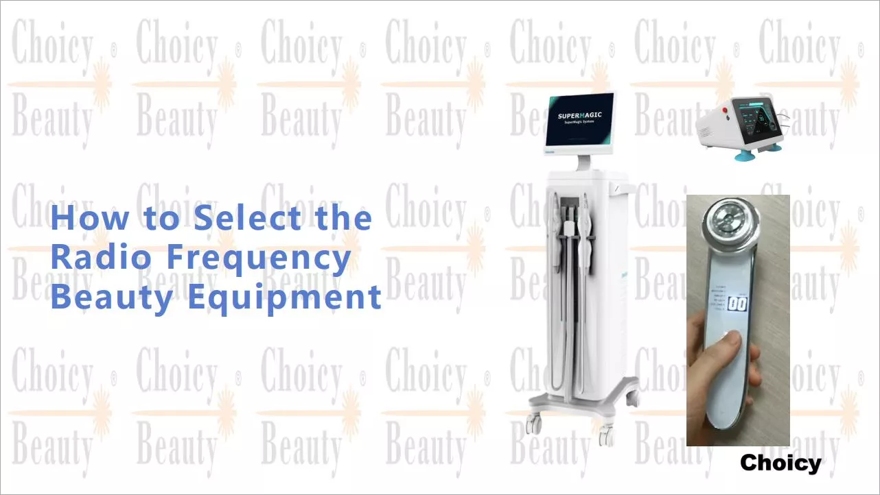 Choose radiofrequency beauty machine
